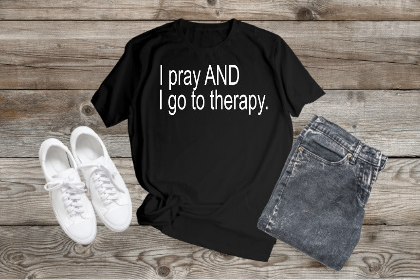 I Pray AND I Go To Therapy